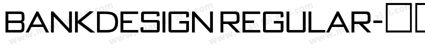 BankDesign Regular字体转换